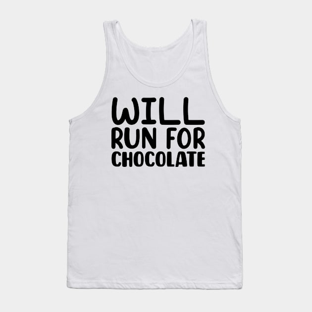 Will Run For Chocolate Tank Top by colorsplash